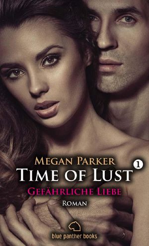 [Time of Lust 01] • Gefährliche Liebe